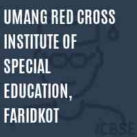 Umang Red Cross Institute of Special Education, Faridkot Logo