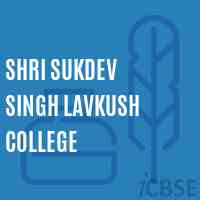 Shri Sukdev Singh Lavkush College Logo