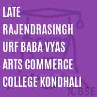 Late Rajendrasingh urf Baba Vyas Arts Commerce College Kondhali Logo