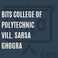 Bits College of Polytechnic Vill. Sarsa Ghogra Logo