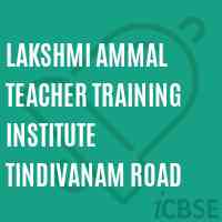 Lakshmi Ammal Teacher Training Institute Tindivanam Road Logo