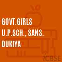 Govt.Girls U.P.Sch., Sans. Dukiya Middle School Logo