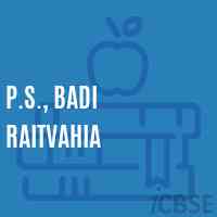 P.S., Badi Raitvahia Primary School Logo