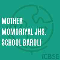 Mother Momoriyal Jhs. School Baroli Logo
