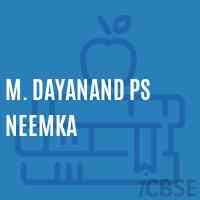 M. Dayanand Ps Neemka Primary School Logo