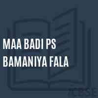 Maa Badi Ps Bamaniya Fala Primary School Logo