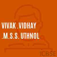 Vivak .Vidhay .M.S.S. Uthnol Middle School Logo