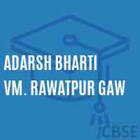 Adarsh Bharti Vm. Rawatpur Gaw Primary School Logo
