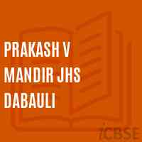 Prakash V Mandir Jhs Dabauli Middle School Logo