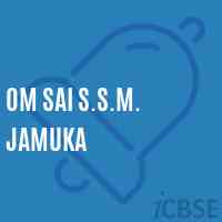 Om Sai S.S.M. Jamuka Primary School Logo