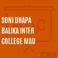 Soni Dhapa Balika Inter College Mau High School Logo
