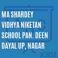 Ma Shardey Vidhya Niketan School Pan. Deen Dayal Up, Nagar Logo