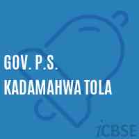 Gov. P.S. Kadamahwa Tola Primary School Logo
