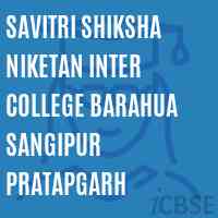Savitri Shiksha Niketan Inter College Barahua Sangipur Pratapgarh High School Logo