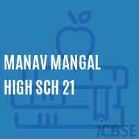 Manav Mangal High Sch 21 Secondary School Logo