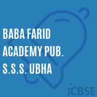 Baba Farid Academy Pub. S.S.S. Ubha Senior Secondary School Logo