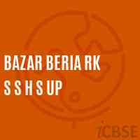 Bazar Beria Rk S S H S Up Secondary School Logo