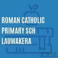 Roman Catholic Primary Sch Lauwakera Primary School Logo
