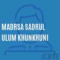 Madrsa Sadrul Ulum Khunkhuni Secondary School Logo