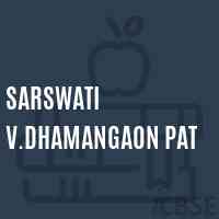 Sarswati V.Dhamangaon Pat High School Logo