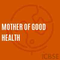Mother of Good Health Secondary School Logo