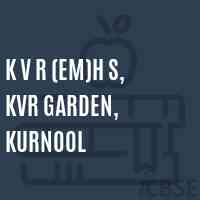 K V R (Em)H S, Kvr Garden, Kurnool Secondary School Logo