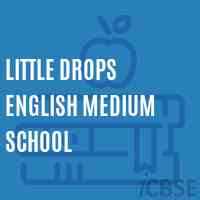 Little Drops English Medium School Logo