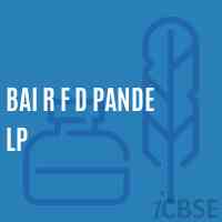 Bai R F D Pande Lp Primary School Logo