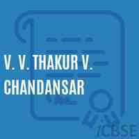 V. V. Thakur V. Chandansar Secondary School Logo