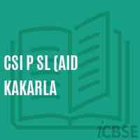 Csi P Sl (Aid Kakarla Primary School Logo