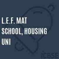 L.E.F. Mat School, Housing Uni Logo