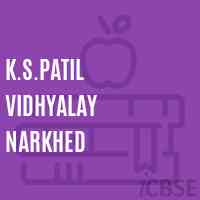 K.S.Patil Vidhyalay Narkhed High School Logo