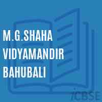 M.G.Shaha Vidyamandir Bahubali High School Logo