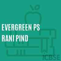 Evergreen Ps Rani Pind Middle School Logo