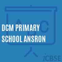 Dcm Primary School Ansron Logo