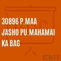 30896 P.Maa Jasho Pu.Mahamai Ka Bag Middle School Logo