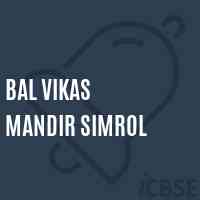 Bal Vikas Mandir Simrol Senior Secondary School Logo