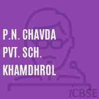 P.N. Chavda Pvt. Sch. Khamdhrol School Logo