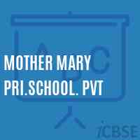Mother Mary Pri.School. Pvt Logo