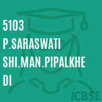 5103 P.Saraswati Shi.Man.Pipalkhedi Middle School Logo