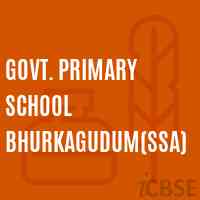 Govt. Primary School Bhurkagudum(Ssa) Logo
