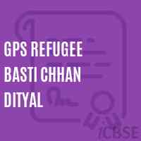 Gps Refugee Basti Chhan Dityal Primary School Logo