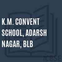 K.M. Convent School, Adarsh Nagar, Blb Logo