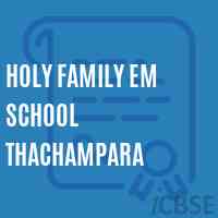 Holy Family Em School Thachampara Logo