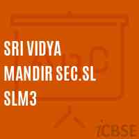 Sri Vidya Mandir Sec.Sl Slm3 Senior Secondary School Logo