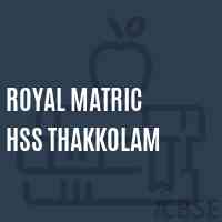 Royal Matric Hss Thakkolam Secondary School Logo