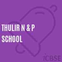 Thulir N & P School Logo