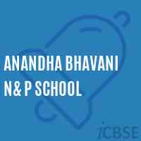 Anandha Bhavani N& P School Logo