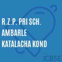 R.Z.P. Pri Sch. Ambarle Katalacha Kond Primary School Logo