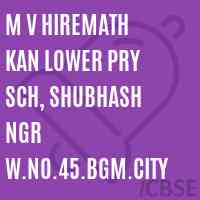 M V Hiremath Kan Lower Pry Sch, Shubhash Ngr W.No.45.Bgm.City Primary School Logo